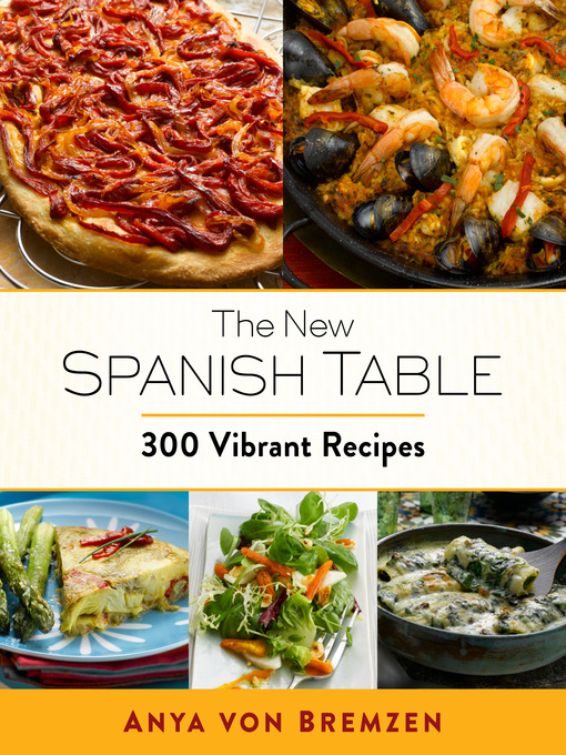 Title details for The New Spanish Table by Anya Von Bremzen - Available